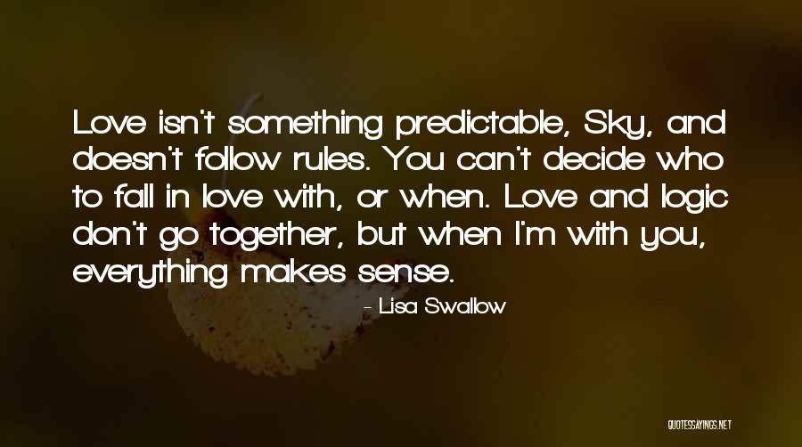 Only Thing Predictable Quotes By Lisa Swallow Only Thing Predictable Quotes By Lisa Swallow