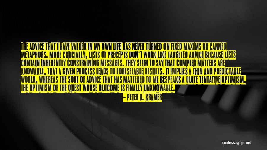 Only Thing Predictable Quotes By Peter D. Kramer Only Thing Predictable Quotes By Peter D. Kramer