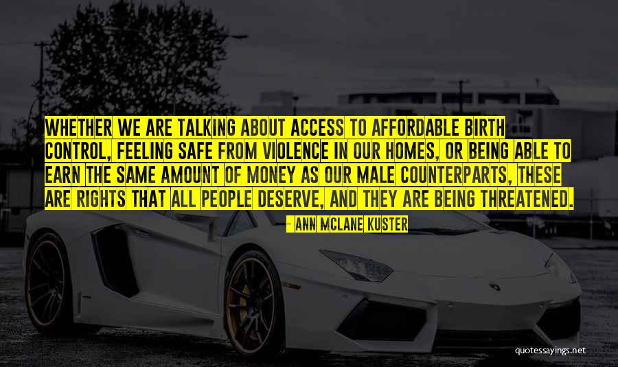 Only Thing You Deserve Is What You Earn Quotes By Ann McLane Kuster Only Thing You Deserve Is What You Earn Quotes By Ann McLane Kuster