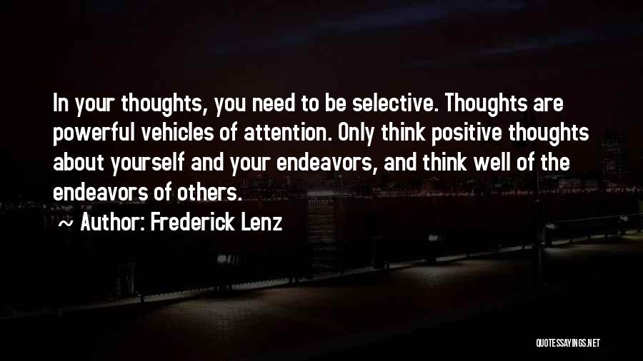 Only Think About Yourself Quotes By Frederick Lenz