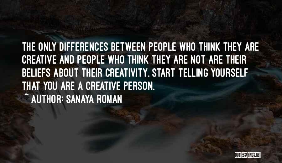 Only Think About Yourself Quotes By Sanaya Roman