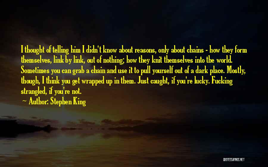 Only Think About Yourself Quotes By Stephen King