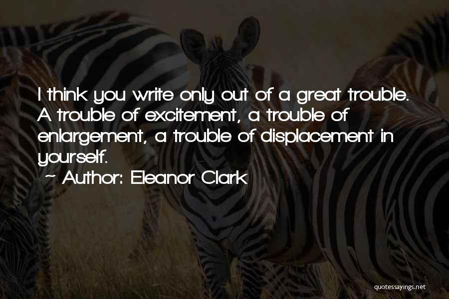 Only Think Of Yourself Quotes By Eleanor Clark