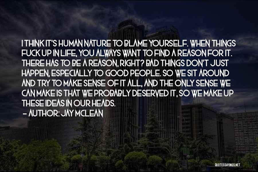 Only Think Of Yourself Quotes By Jay McLean