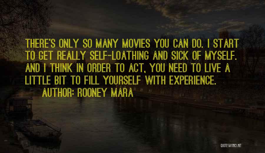 Only Think Of Yourself Quotes By Rooney Mara