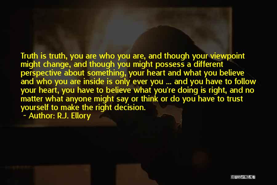 Only Thinking About Yourself Quotes By R.J. Ellory