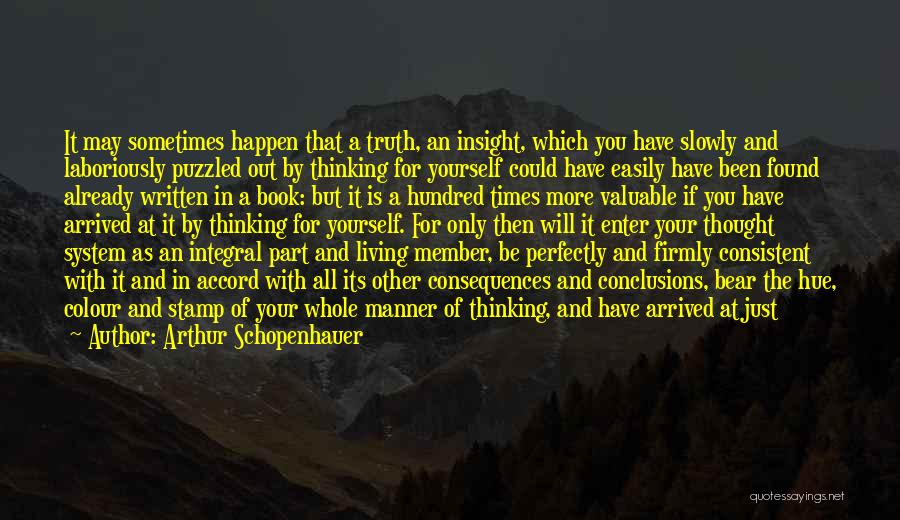 Only Thinking Of Yourself Quotes By Arthur Schopenhauer
