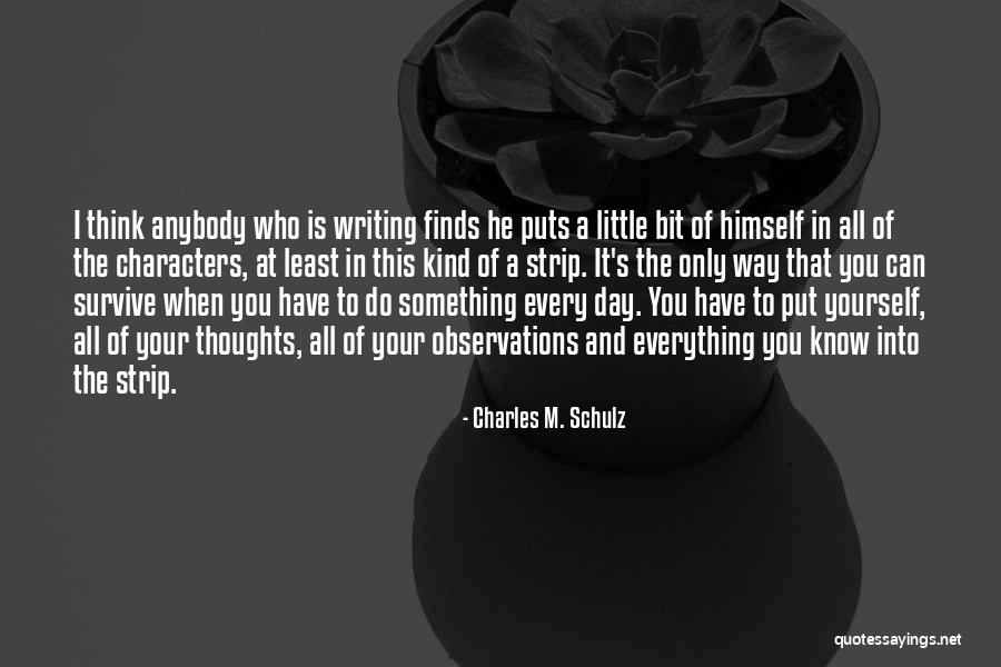 Only Thinking Of Yourself Quotes By Charles M. Schulz