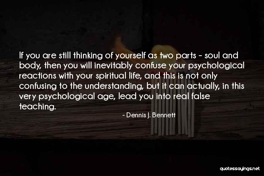 Only Thinking Of Yourself Quotes By Dennis J. Bennett