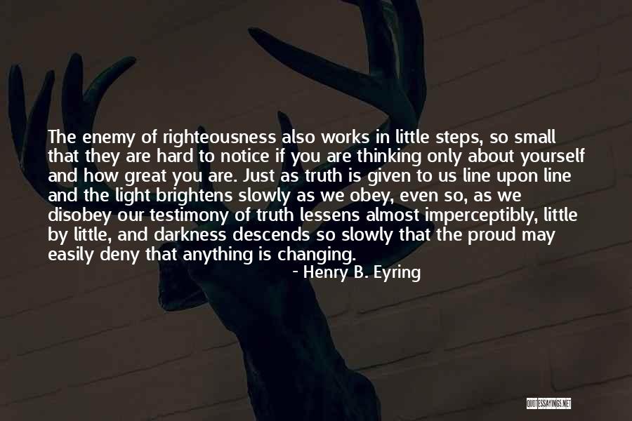 Only Thinking Of Yourself Quotes By Henry B. Eyring