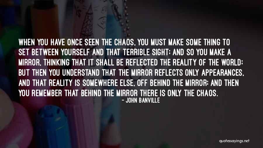 Only Thinking Of Yourself Quotes By John Banville