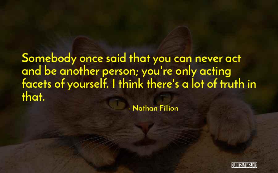 Only Thinking Of Yourself Quotes By Nathan Fillion