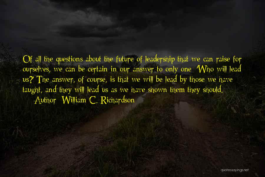 Only Those Quotes By William C. Richardson