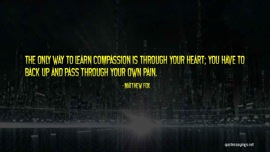 Only Through Pain Quotes By Matthew Fox Only Through Pain Quotes By Matthew Fox