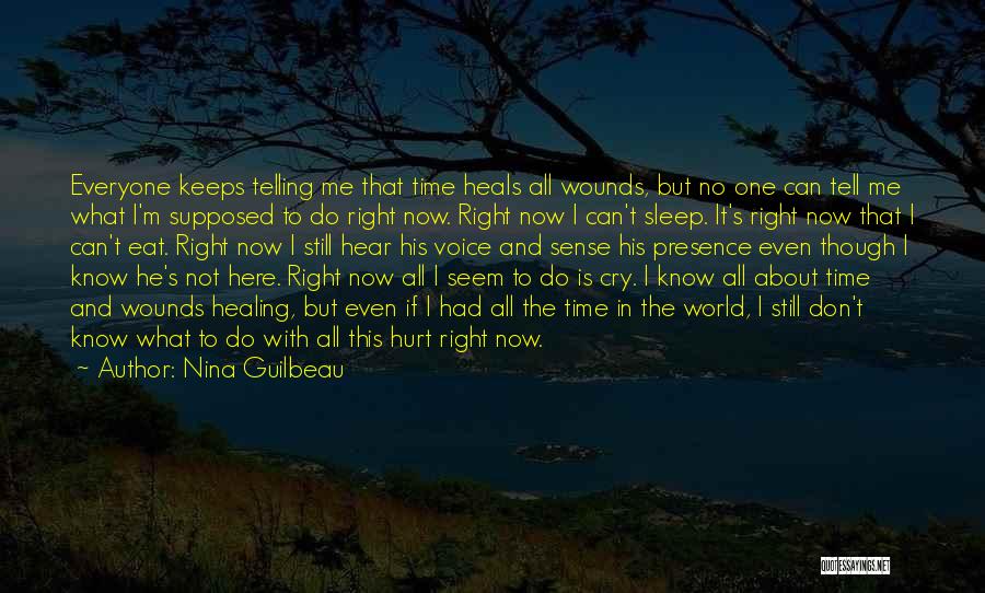 Only Time Heals Pain Quotes By Nina Guilbeau