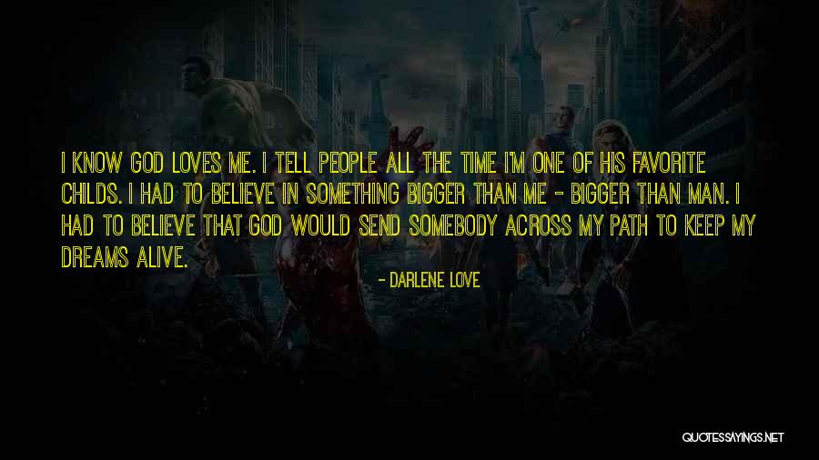 Only Time Will Tell Love Quotes By Darlene Love Only Time Will Tell Love Quotes By Darlene Love