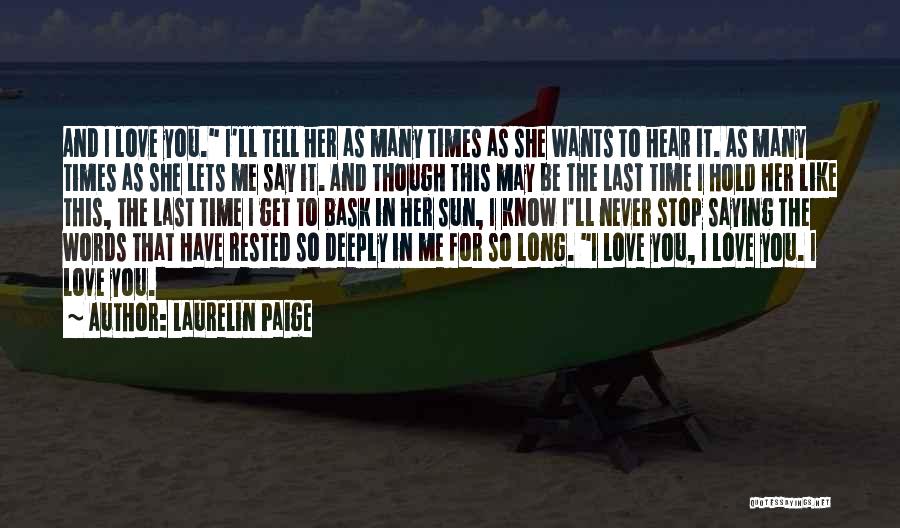 Only Time Will Tell Love Quotes By Laurelin Paige