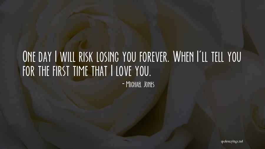 Only Time Will Tell Love Quotes By Michael Jones Only Time Will Tell Love Quotes By Michael Jones