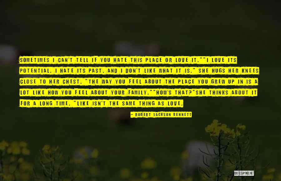Only Time Will Tell Love Quotes By Robert Jackson Bennett Only Time Will Tell Love Quotes By Robert Jackson Bennett
