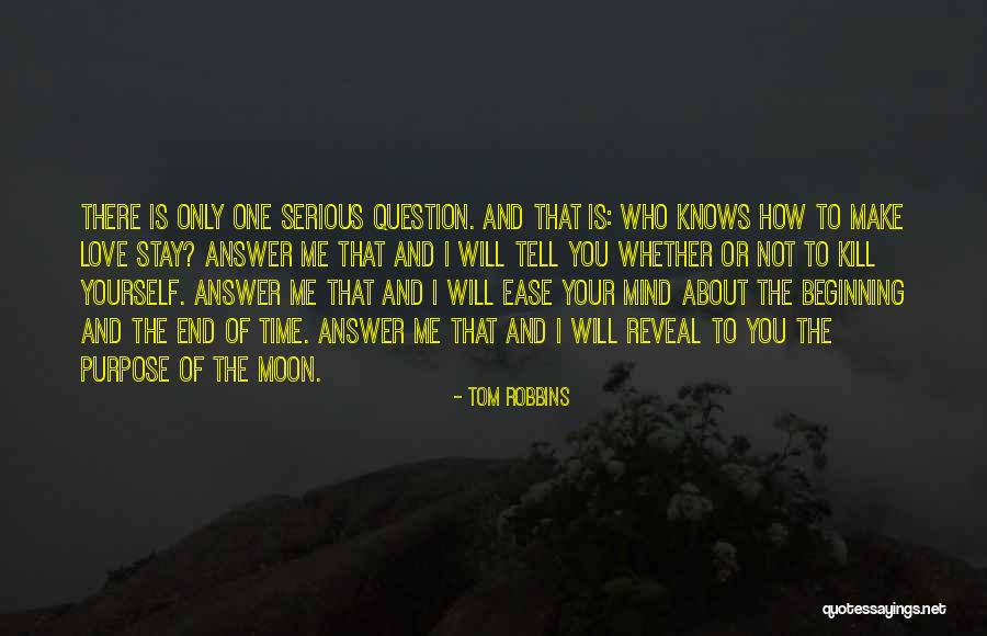 Only Time Will Tell Love Quotes By Tom Robbins Only Time Will Tell Love Quotes By Tom Robbins