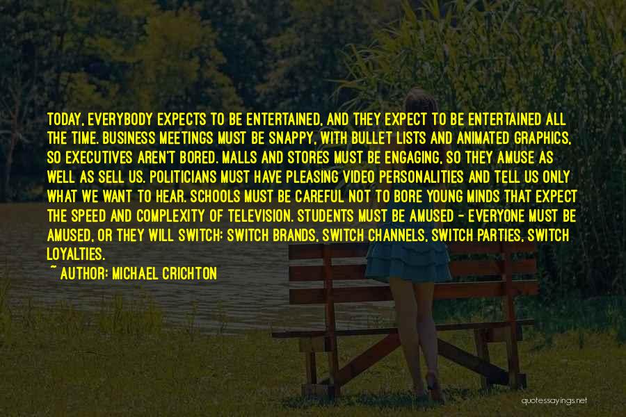 Only Time Will Tell Quotes By Michael Crichton