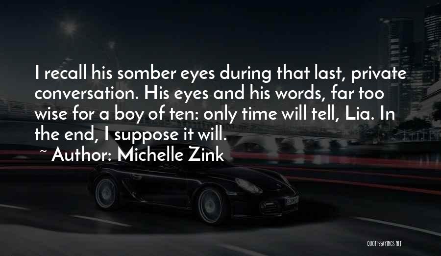 Only Time Will Tell Quotes By Michelle Zink