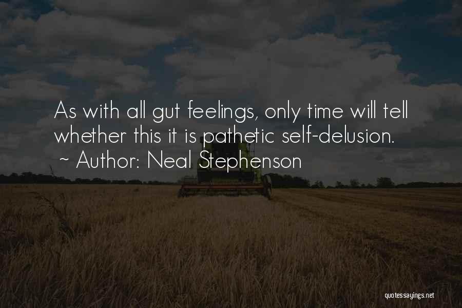 Only Time Will Tell Quotes By Neal Stephenson