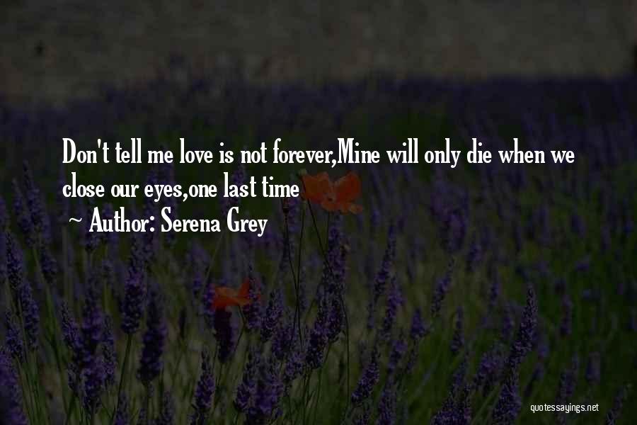 Only Time Will Tell Quotes By Serena Grey