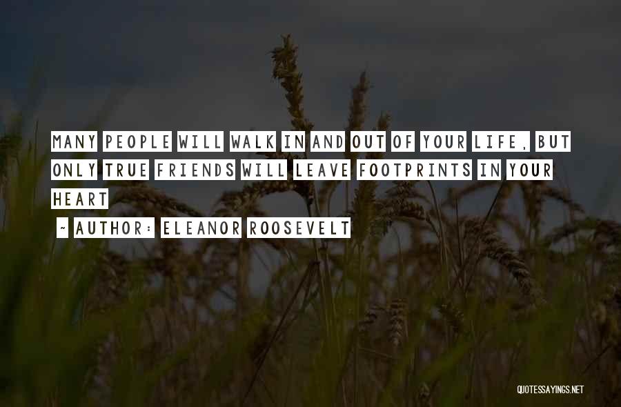 Only True Friends Quotes By Eleanor Roosevelt