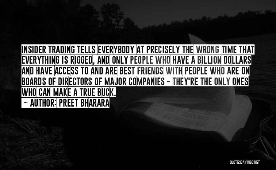 Only True Friends Quotes By Preet Bharara