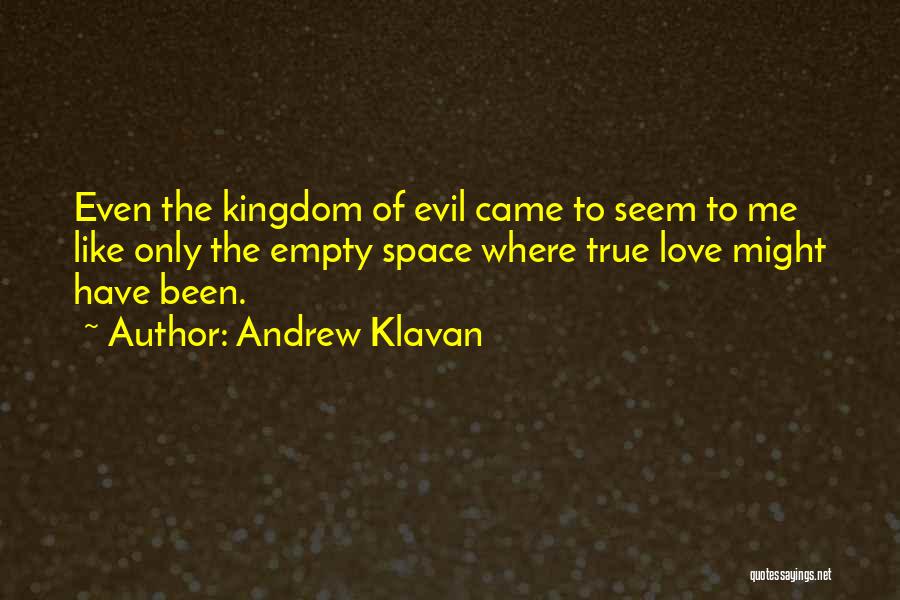 Only True Love Quotes By Andrew Klavan