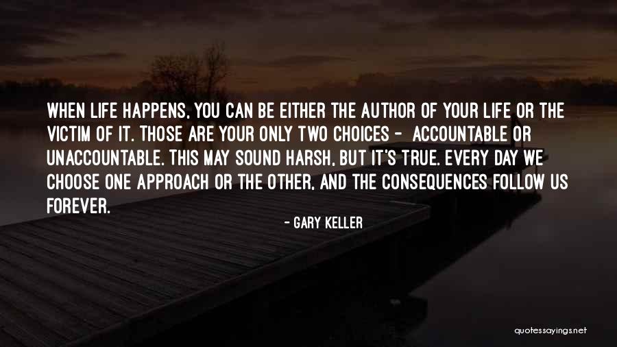Only Two Choices Quotes By Gary Keller Only Two Choices Quotes By Gary Keller