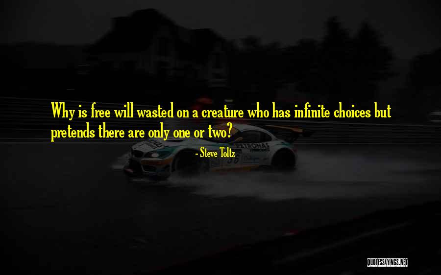 Only Two Choices Quotes By Steve Toltz Only Two Choices Quotes By Steve Toltz