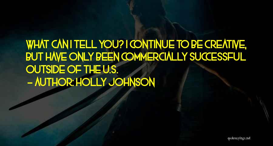 Only U Can Quotes By Holly Johnson