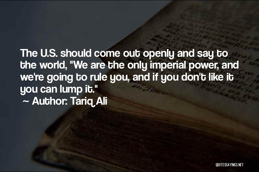Only U Can Quotes By Tariq Ali