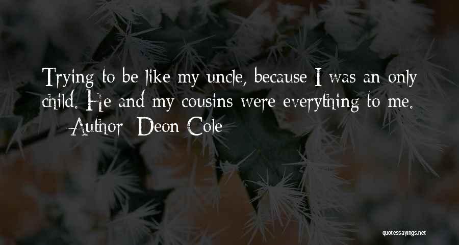 Only Uncles Quotes By Deon Cole
