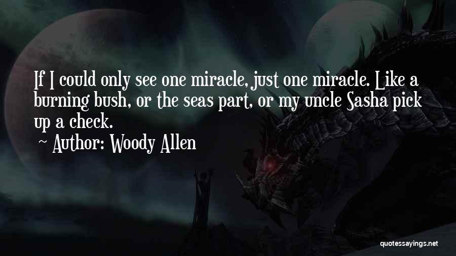 Only Uncles Quotes By Woody Allen