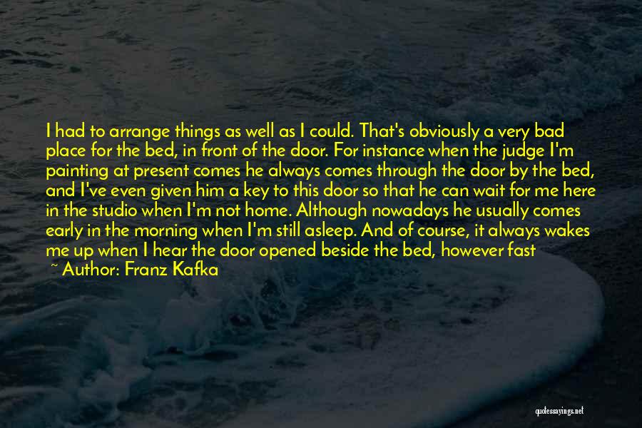 Only Up From Here Quotes By Franz Kafka