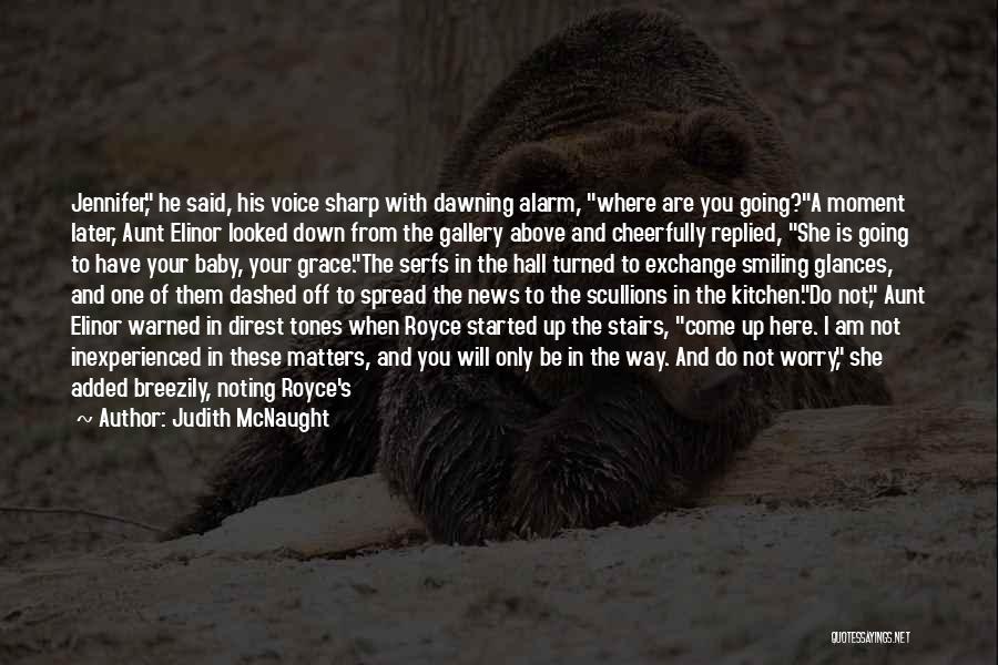 Only Up From Here Quotes By Judith McNaught