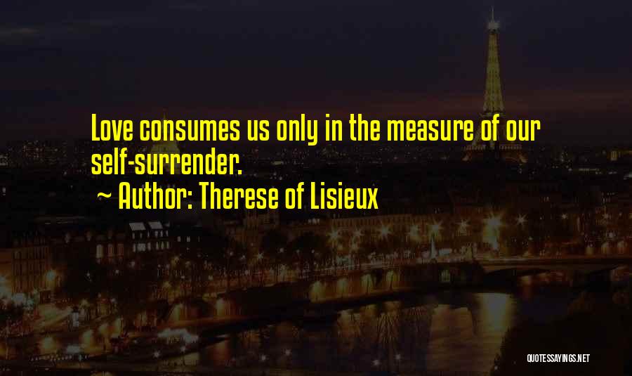 Only Us Love Quotes By Therese Of Lisieux