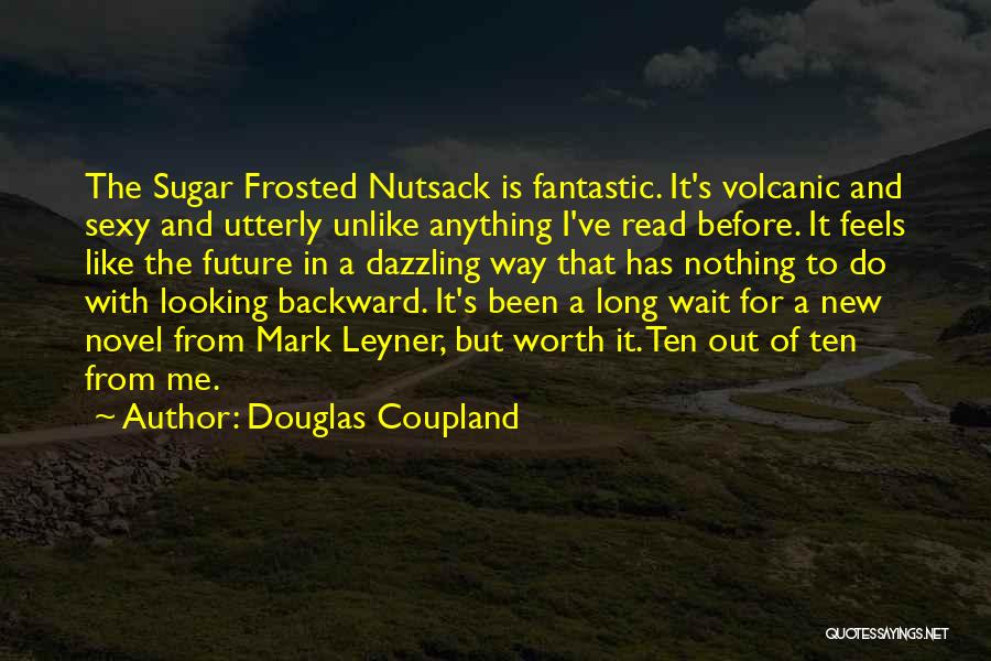 Only Waiting So Long Quotes By Douglas Coupland