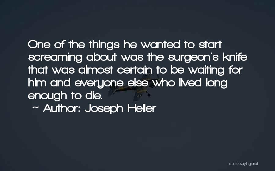 Only Waiting So Long Quotes By Joseph Heller