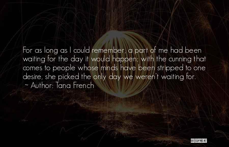 Only Waiting So Long Quotes By Tana French