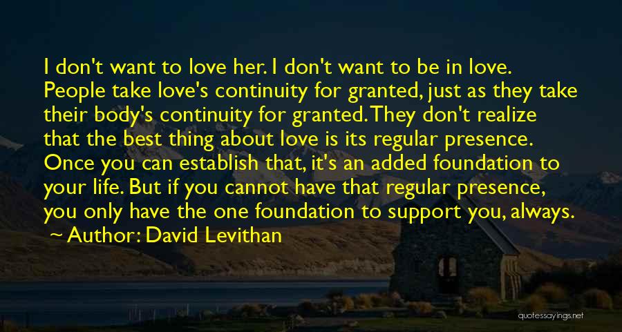Only Want The Best For You Quotes By David Levithan