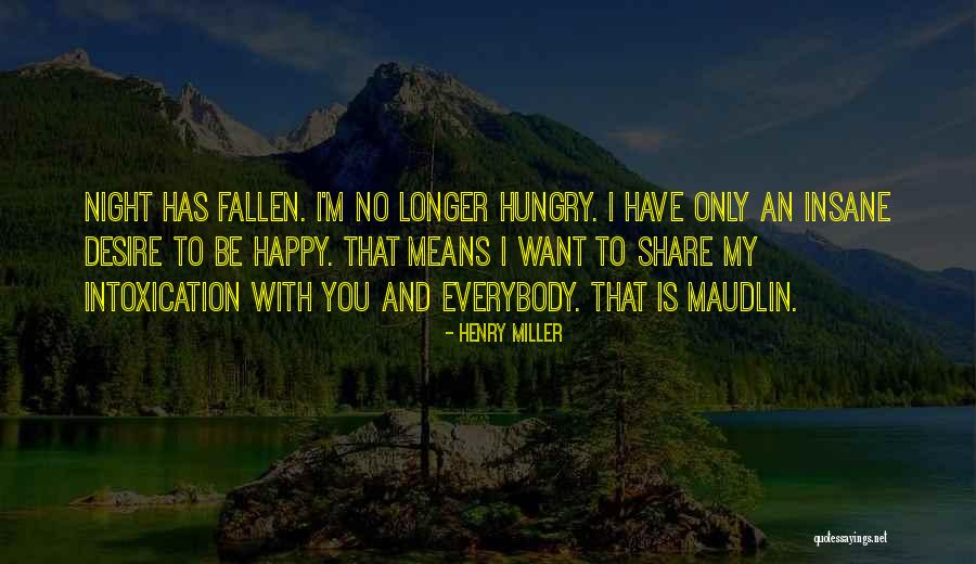 Only Want To Be With You Quotes By Henry Miller