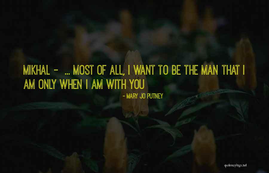 Only Want To Be With You Quotes By Mary Jo Putney