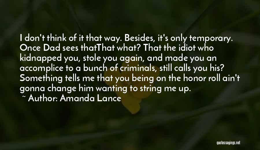 Only Wanting Him Quotes By Amanda Lance