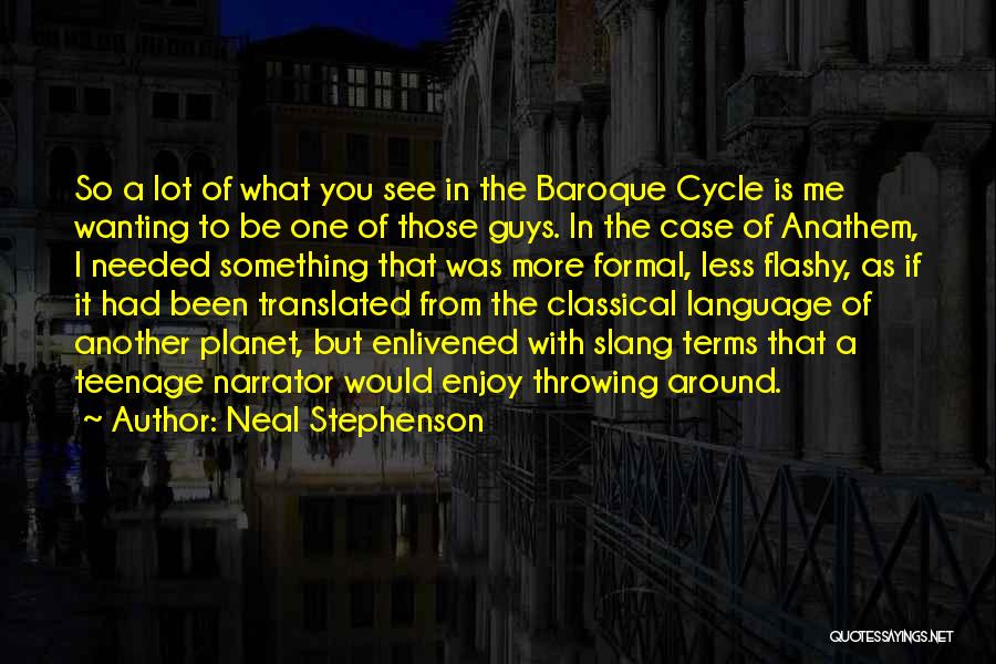 Only Wanting One Guy Quotes By Neal Stephenson