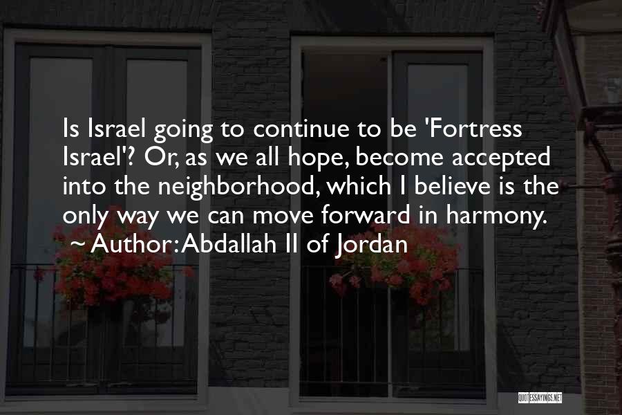 Only Way Forward Quotes By Abdallah II Of Jordan