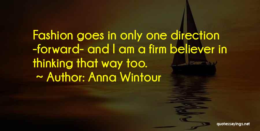 Only Way Forward Quotes By Anna Wintour